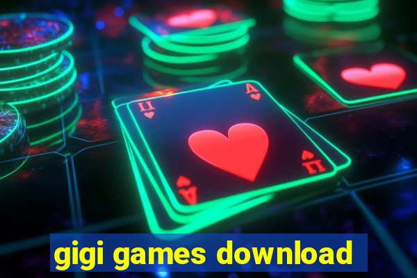 gigi games download